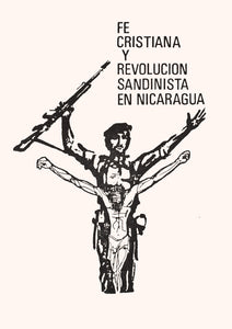 Christian Faith and Sandinista Revolution — Nicaraguan poster