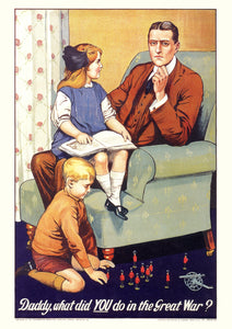 Daddy, what did You do in the Great War? — British World War One poster