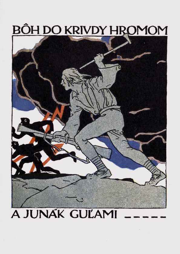 God's thunderbolts and heroes' bullets to punish injustices! — Czechoslovak World War One poster