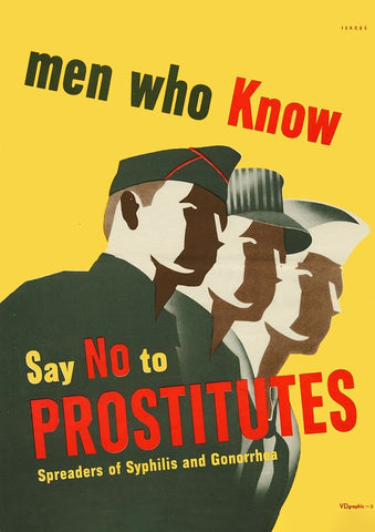 Men who know say no to prostitutes — American World War Two poster