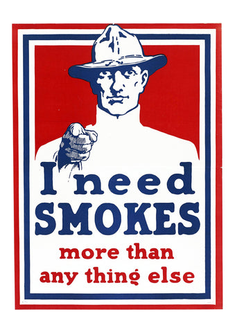 I need smokes more than anything else — American World War One poster