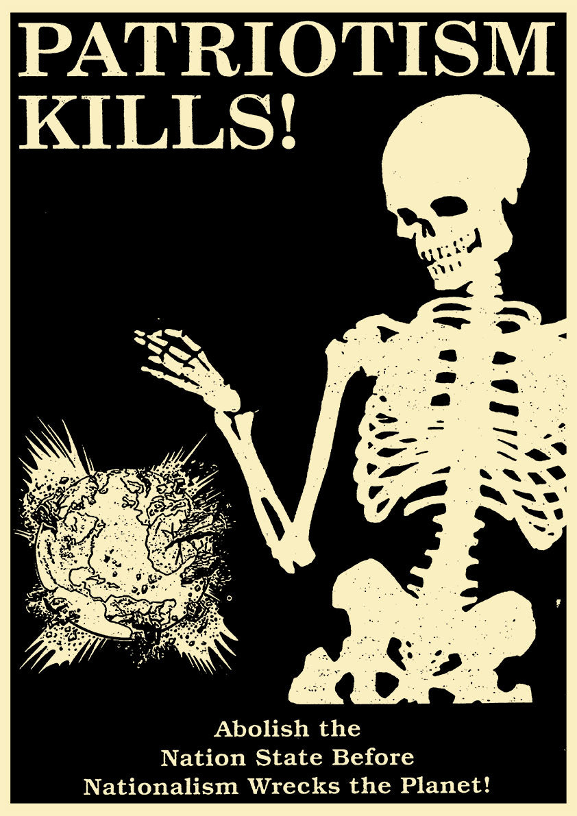 Patriotism kills! — Canadian anarchist print
