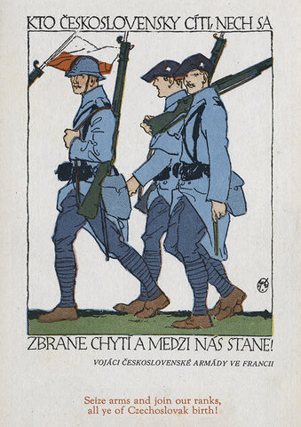 Seize arms and join our ranks, all ye of Czechoslovak birth! — Czechoslovak World War One poster