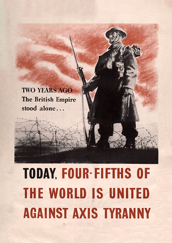 Two years ago the British Empire stood alone — British World War Two poster