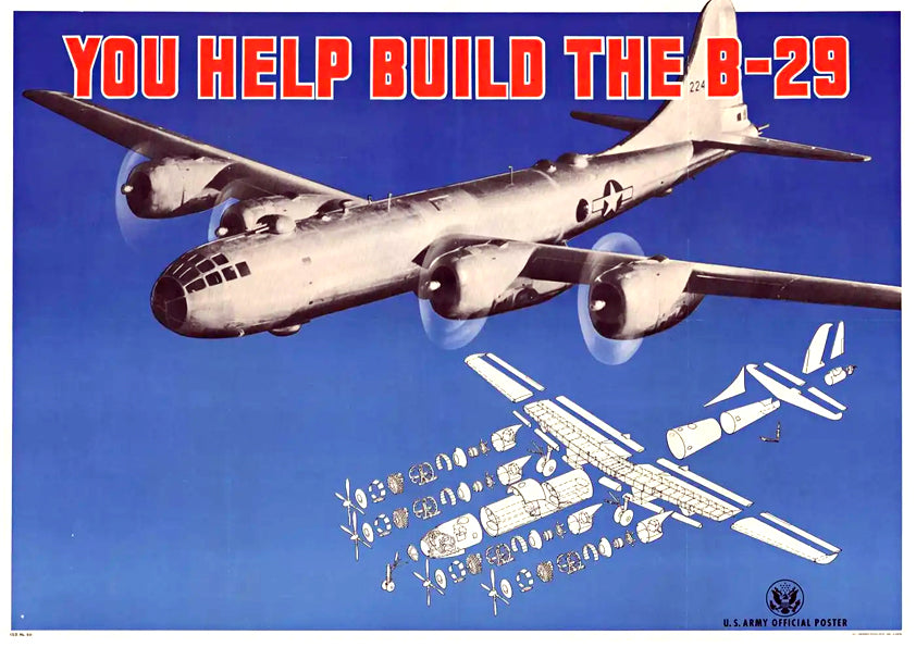You help build the B-29 — American World War Two poster