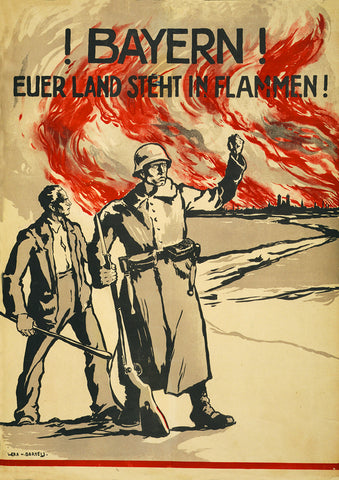 Bavarians! Your land is burning! – German poster