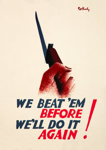 We beat 'em before – British World War Two poster