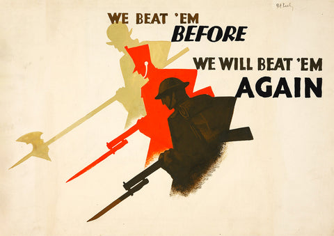 We beat 'em before – British World War Two poster