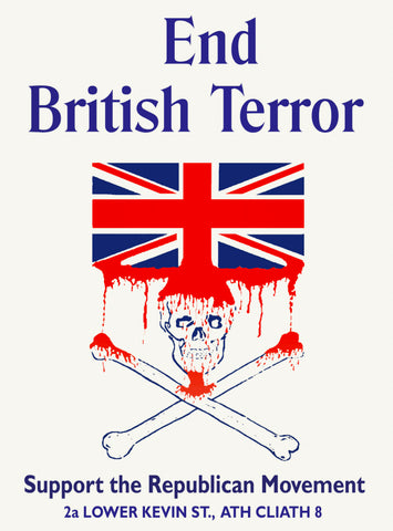 End British terror — Irish poster