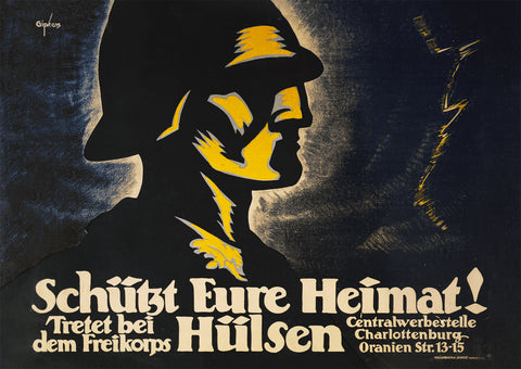 Protect your homeland! Enlist in the Freikorps – German World War One poster