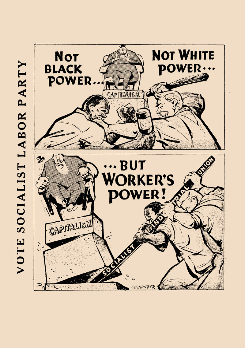 Not black power, not white power, but worker’s power! — American poster