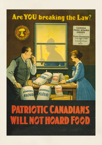 Patriotic Canadians will not hoard food – Canadian World War One poster