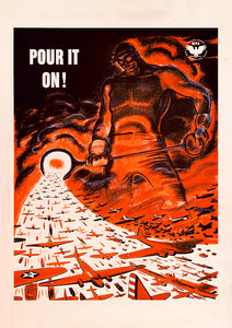 Pour it on! – US World War Two poster