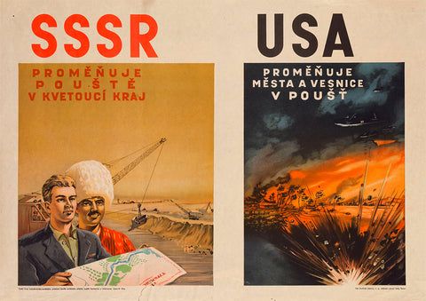 The USSR makes the desert bloom - the USA turns towns and villages into deserts — Czechoslovak poster